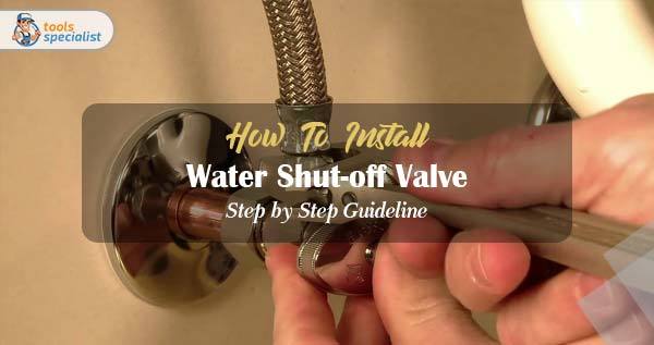 How To Install Shutoff Valve
